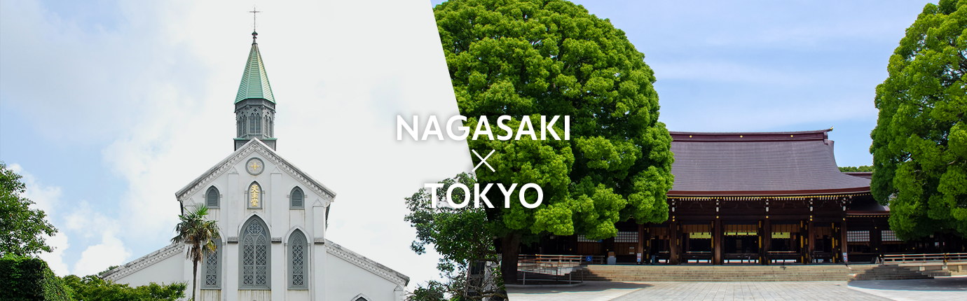 NAGASAKI x TOKYO